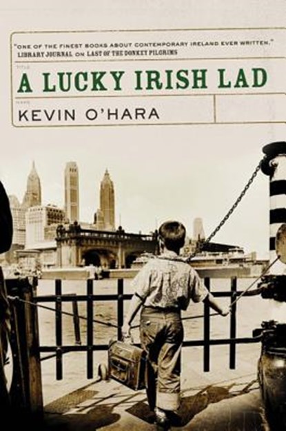 A Lucky Irish Lad, Kevin O'Hara - Paperback - 9780765318046