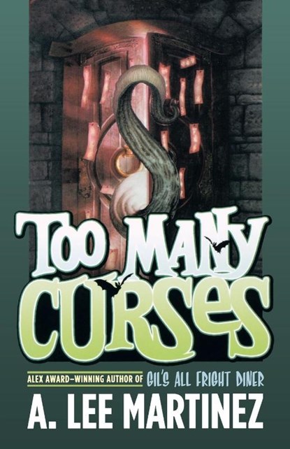 Too Many Curses, A. Lee Martinez - Paperback - 9780765318350