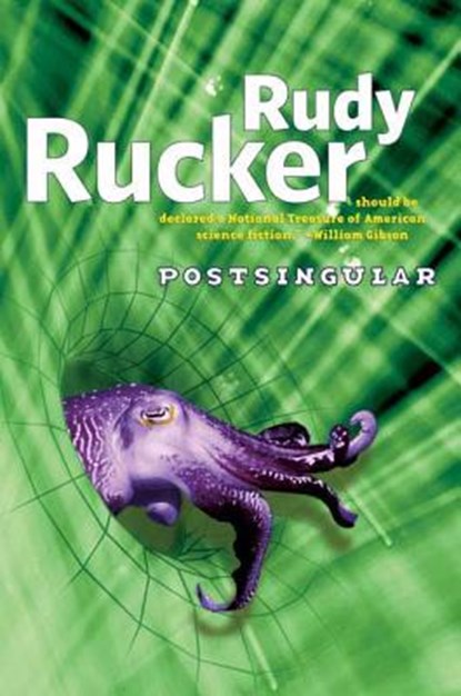 Postsingular, Rudy Rucker - Paperback - 9780765318725