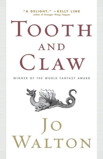 Tooth and Claw, Jo Walton - Paperback - 9780765319517