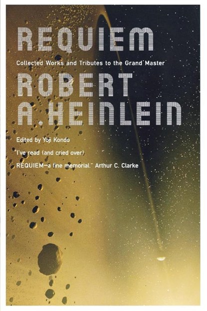 Requiem, Robert A Heinlein - Paperback - 9780765320544