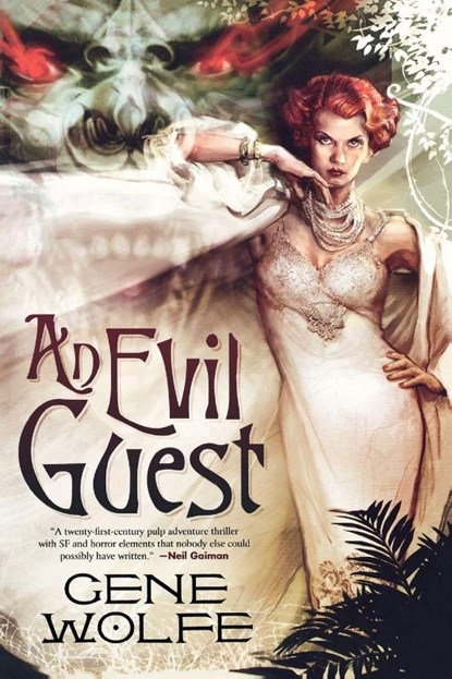 An Evil Guest, Gene Wolfe - Paperback - 9780765321343