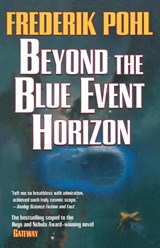 Beyond the Blue Event Horizon - Frederik Pohl - 9780765321770