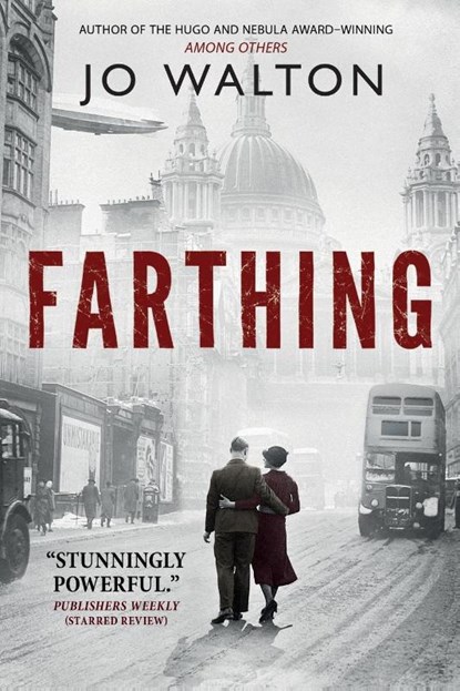 FARTHING, Jo Walton - Paperback - 9780765323132