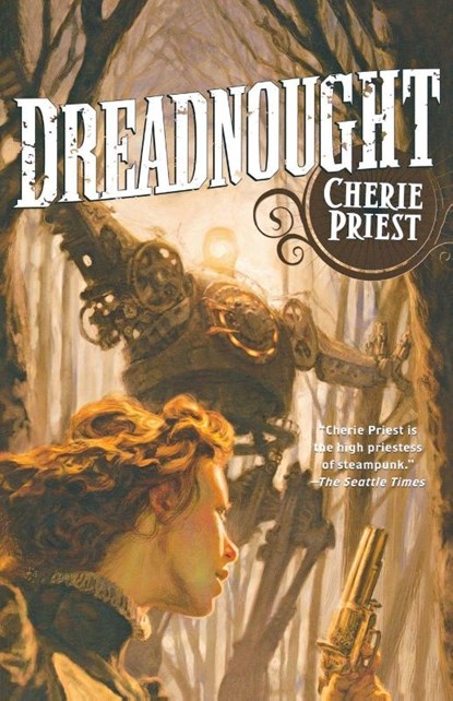 Dreadnought, Cherie Priest - Paperback - 9780765325785