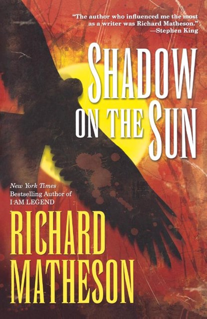 Shadow on the Sun, Richard Matheson - Paperback - 9780765325839