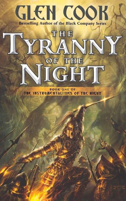 The Tyranny of the Night, Glen Cook - Gebonden - 9780765325891