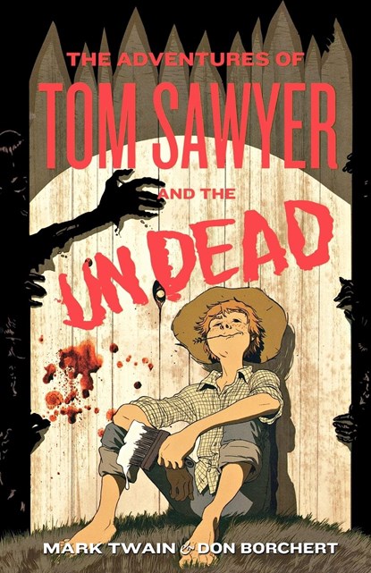 The Adventures of Tom Sawyer and the Undead, Mark Twain ;  Don Borchert - Paperback - 9780765327291