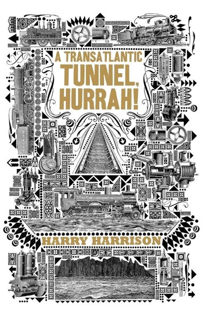 A Transatlantic Tunnel, Hurrah!, Harry Harrison - Paperback - 9780765327864