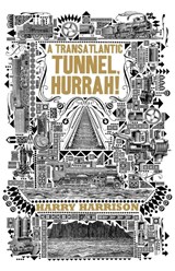 A Transatlantic Tunnel, Hurrah! - Harry Harrison - 9780765327864