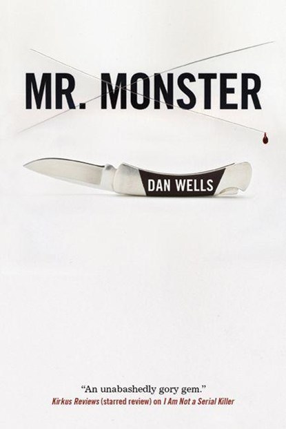 Mr. Monster, Dan Wells - Paperback - 9780765327901
