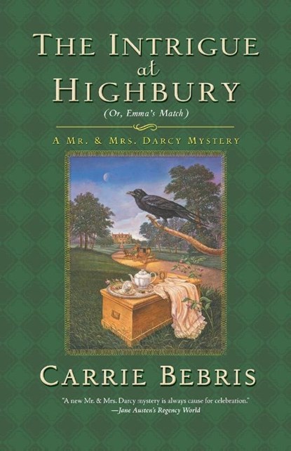 The Intrigue at Highbury, Carrie Bebris - Paperback - 9780765328212