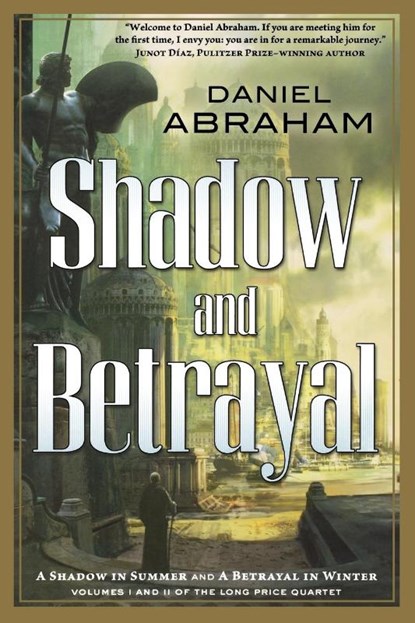 Shadow and Betrayal, Daniel Abraham - Paperback - 9780765331649