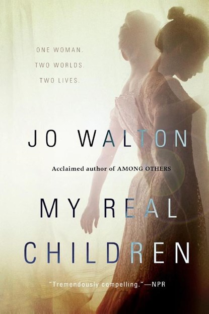 My Real Children, Jo Walton - Paperback - 9780765332684
