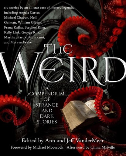 The Weird, Jeff VanderMeer ; Ann VanderMeer - Paperback - 9780765333629