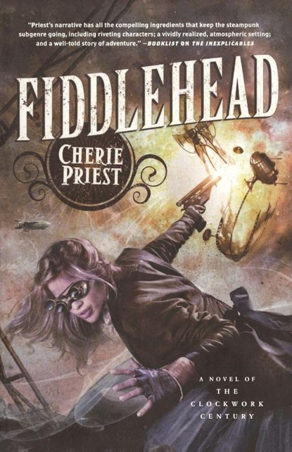 FIDDLEHEAD, Cherie Priest - Paperback - 9780765334077