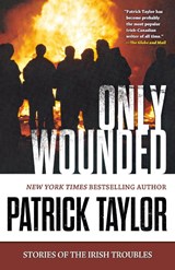 Only Wounded - Patrick Taylor - 9780765335234