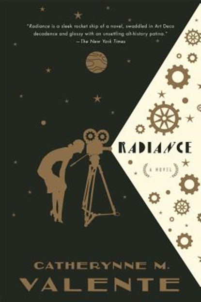 Radiance, Catherynne M. Valente - Paperback - 9780765335302
