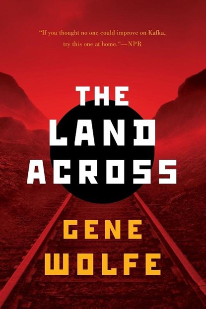 The Land Across, Gene Wolfe - Paperback - 9780765335968