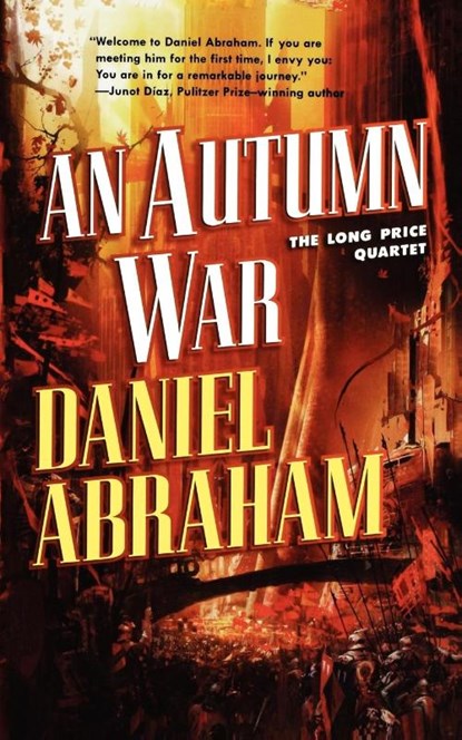 An Autumn War, Daniel Abraham - Paperback - 9780765337009