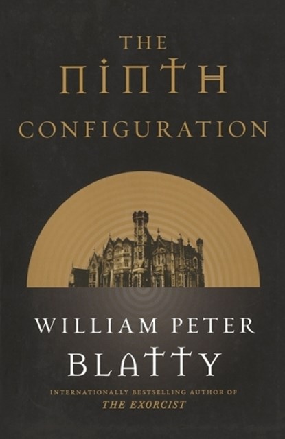 NINTH CONFIGURATION, William Peter Blatty - Paperback - 9780765337306