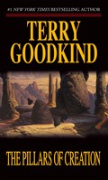 Sword of truth (07): the pillars of creation | Terry Goodkind | 