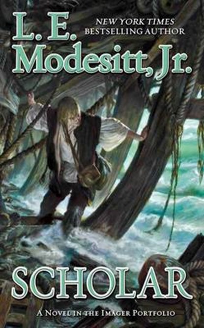 Scholar, L. E.,  Jr. Modesitt - Paperback - 9780765367716