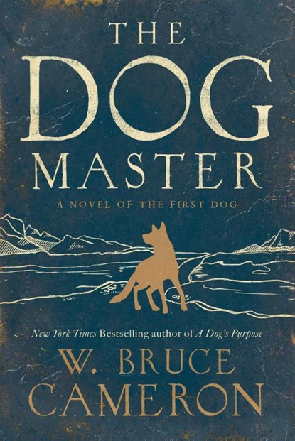 The Dog Master, W. Bruce Cameron - Paperback - 9780765374646