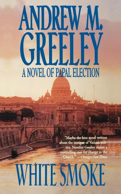 White Smoke, Andrew M. Greeley - Paperback - 9780765375506