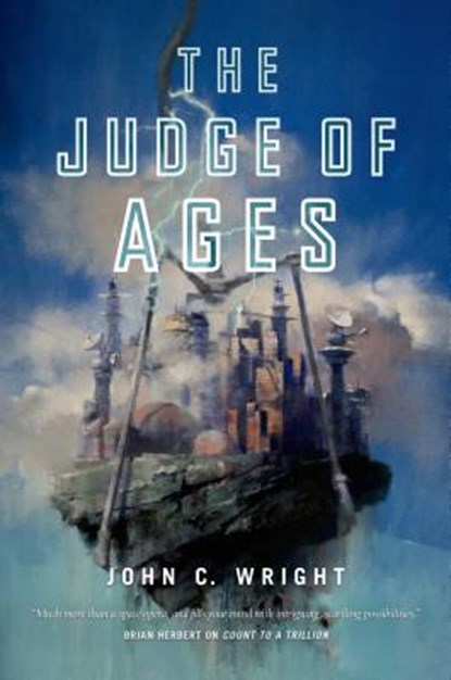 JUDGE OF AGES, John C. Wright - Paperback - 9780765375803