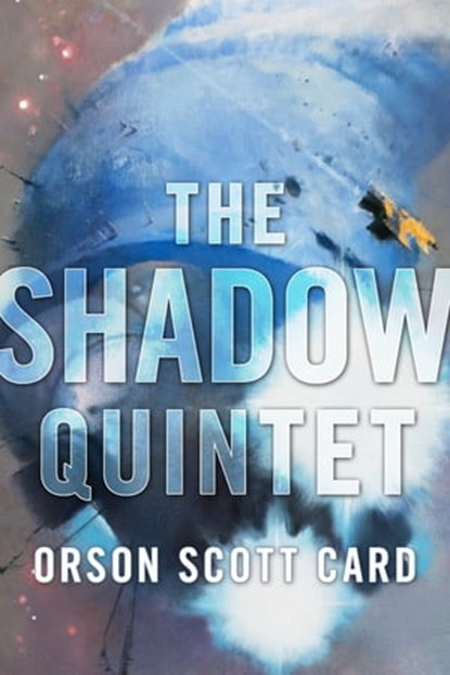 The Shadow Quintet, Orson Scott Card - Ebook - 9780765376831