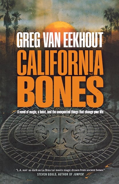 CALIFORNIA BONES, GREG van Eekhout - Paperback - 9780765376916