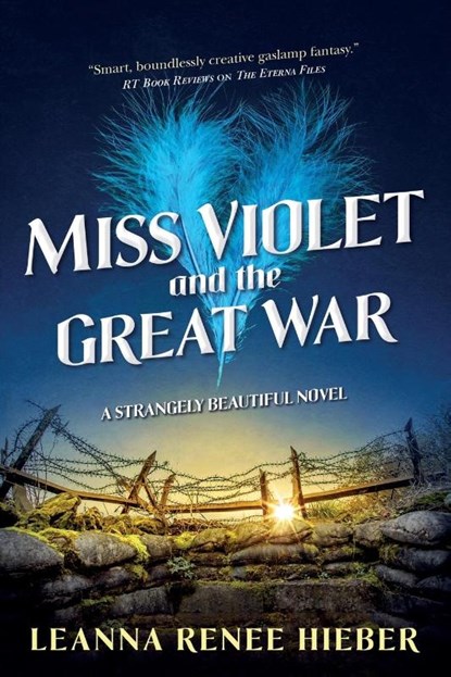Miss Violet and the Great War, Leanna Renee Hieber - Paperback - 9780765377463