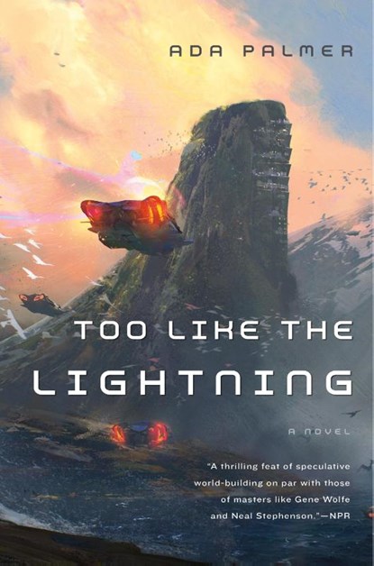 Too Like the Lightning, Ada Palmer - Paperback - 9780765378019