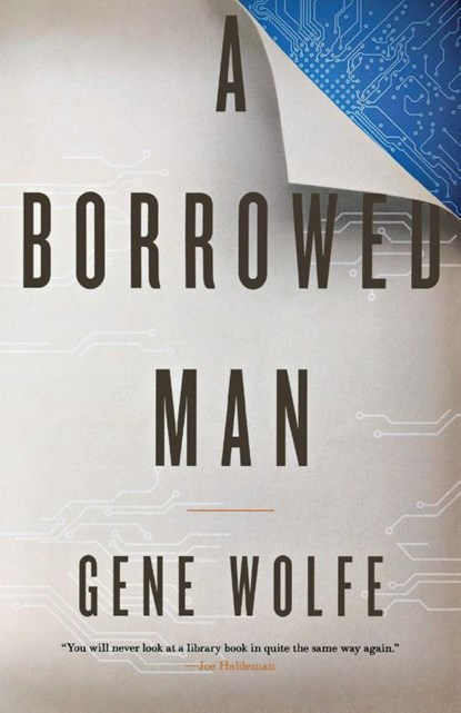 A Borrowed Man, Gene Wolfe - Paperback - 9780765381156