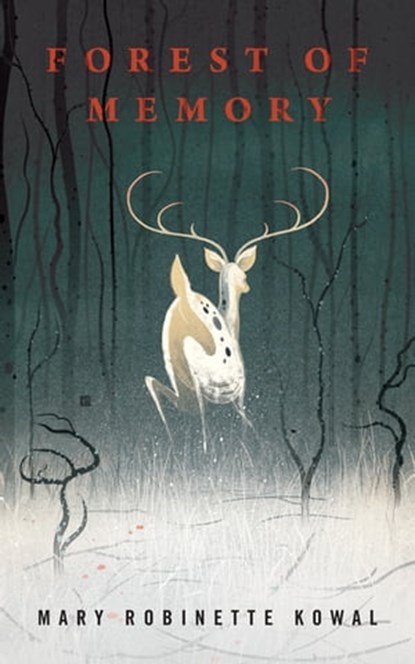 Forest of Memory, Mary Robinette Kowal - Ebook - 9780765383891