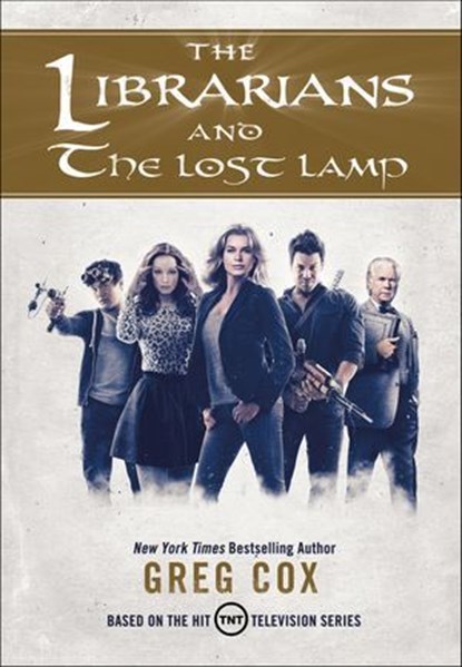 The Librarians and the Lost Lamp, Greg Cox - Ebook - 9780765384065