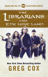 The Librarians and the Lost Lamp - Greg Cox - 9780765384089