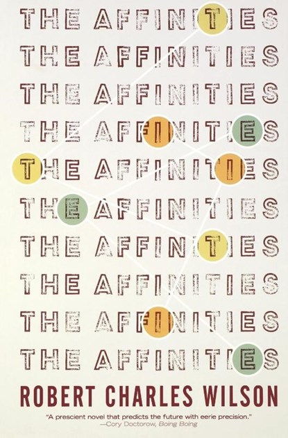 The Affinities, Robert Charles Wilson - Paperback - 9780765384447