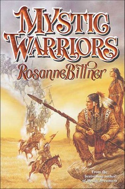 Mystic Warriors, Rosanne Bittner - Ebook - 9780765384614