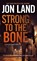 Strong to the Bone, Jon Land - Paperback - 9780765384652