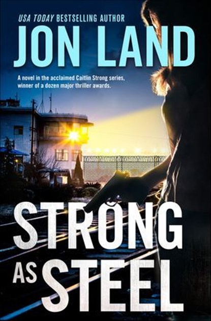 Strong As Steel, Jon Land - Ebook - 9780765384690