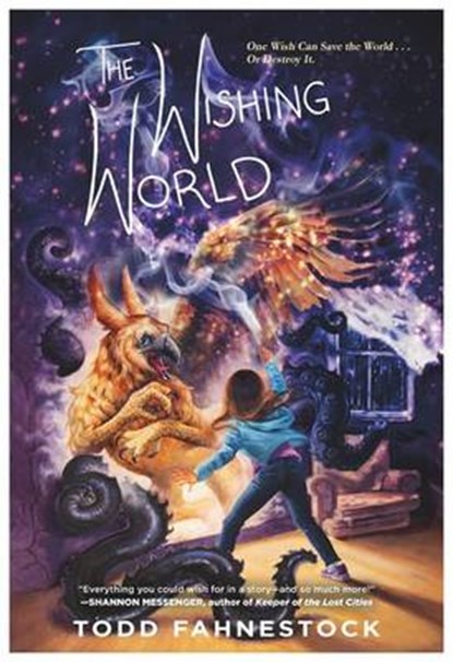 The Wishing World, FAHNESTOCK,  Todd - Gebonden - 9780765385888