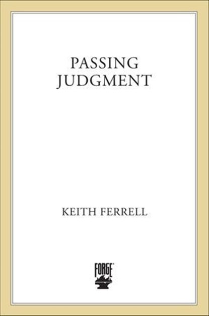 Passing Judgment, Keith Ferrell - Ebook - 9780765386076