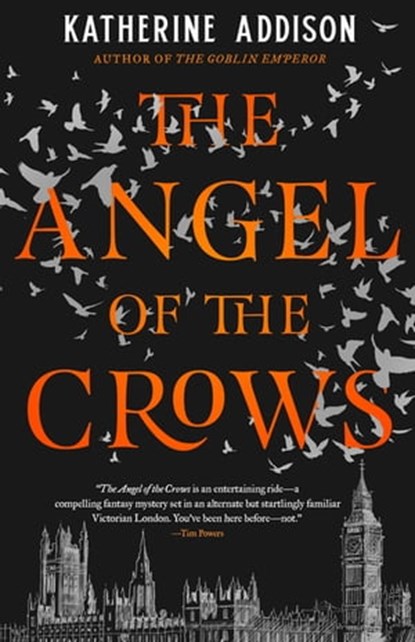 The Angel of the Crows, Katherine Addison - Ebook - 9780765387417