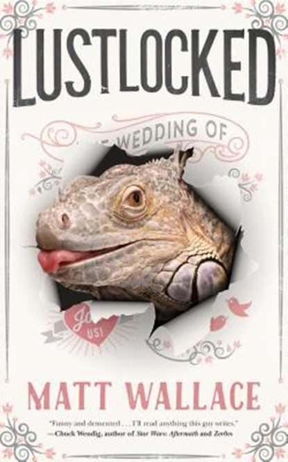 Lustlocked, Matt Wallace - Paperback - 9780765387783