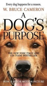 A Dog's Purpose - W. Bruce Cameron - 9780765388100