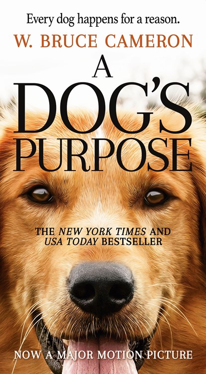 A Dog's Purpose, W. Bruce Cameron - Paperback - 9780765388100