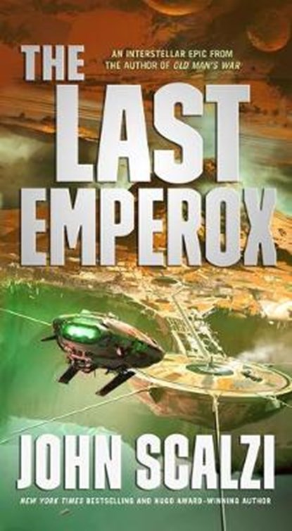 The Last Emperox, John Scalzi - Paperback - 9780765389183