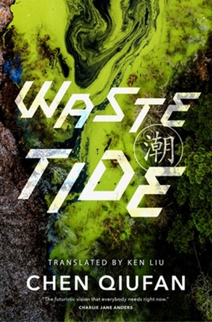 Waste Tide, Chen Qiufan - Paperback - 9780765389336